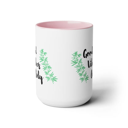 Good Vibes Only Marijuana Mug