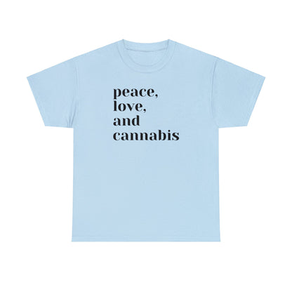 The Peace, Love and Cannabis Tee in light blue features the text "peace, love, and cannabis" printed in black—ideal for weed-friendly events.