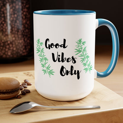 Good Vibes Only Marijuana Mug