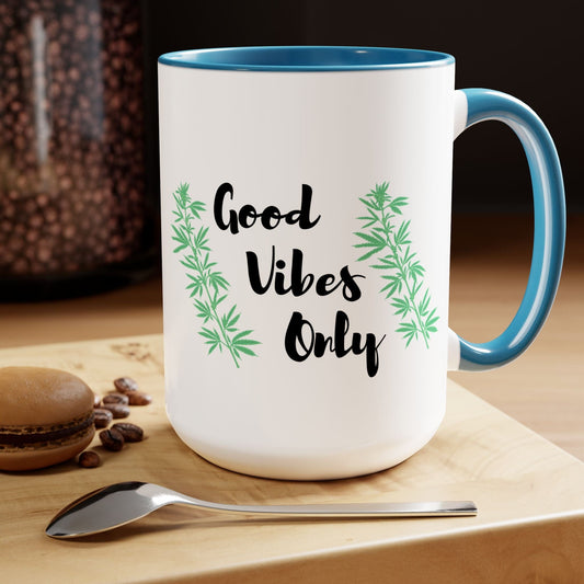 Good Vibes Only Marijuana Mug