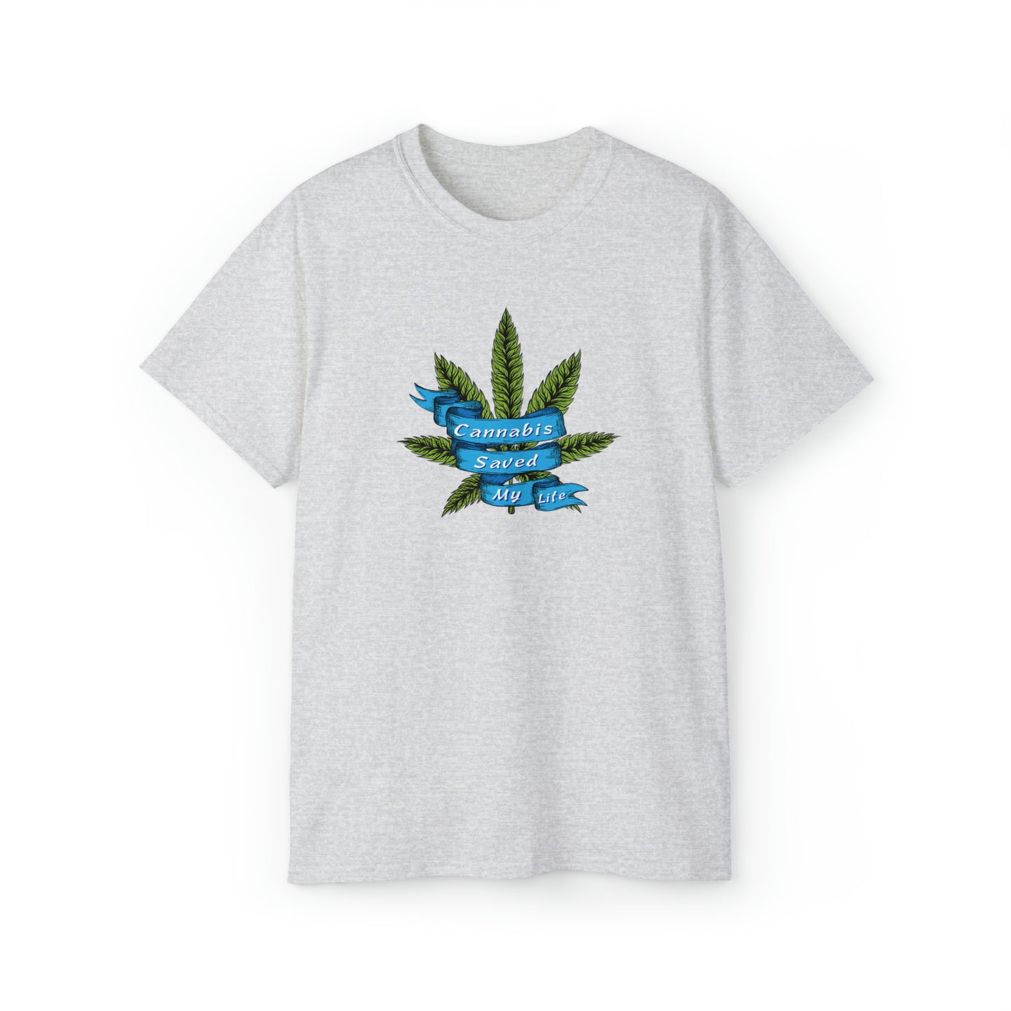 Cannabis Saved My Life T-Shirt