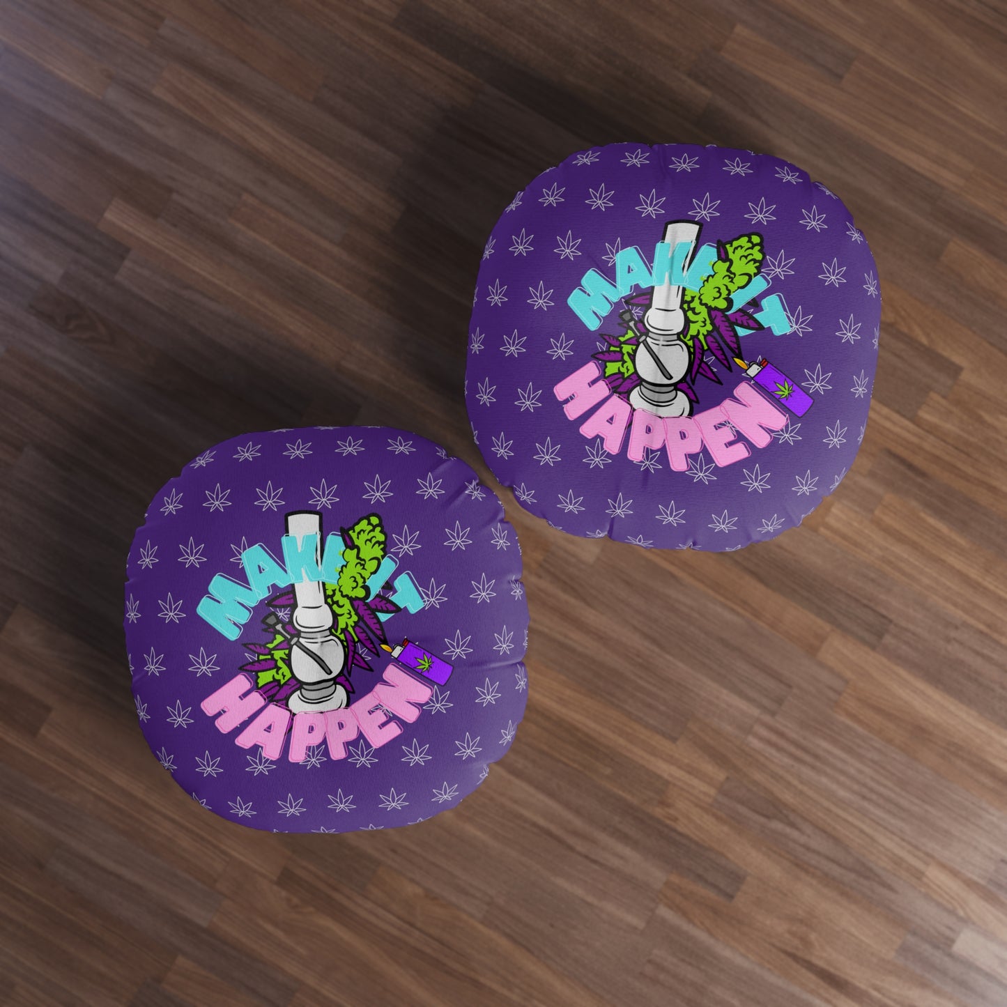 Two round Make It Happen Cannabis, Bong, & Lighter tufted floor cushions with a purple background and a "make it happen!" design featuring a clenched fist and decorative elements, placed on a wooden floor.