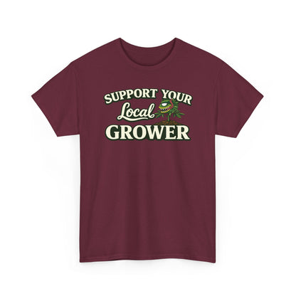 Monster Gardens Support Your Local Grower T-Shirt