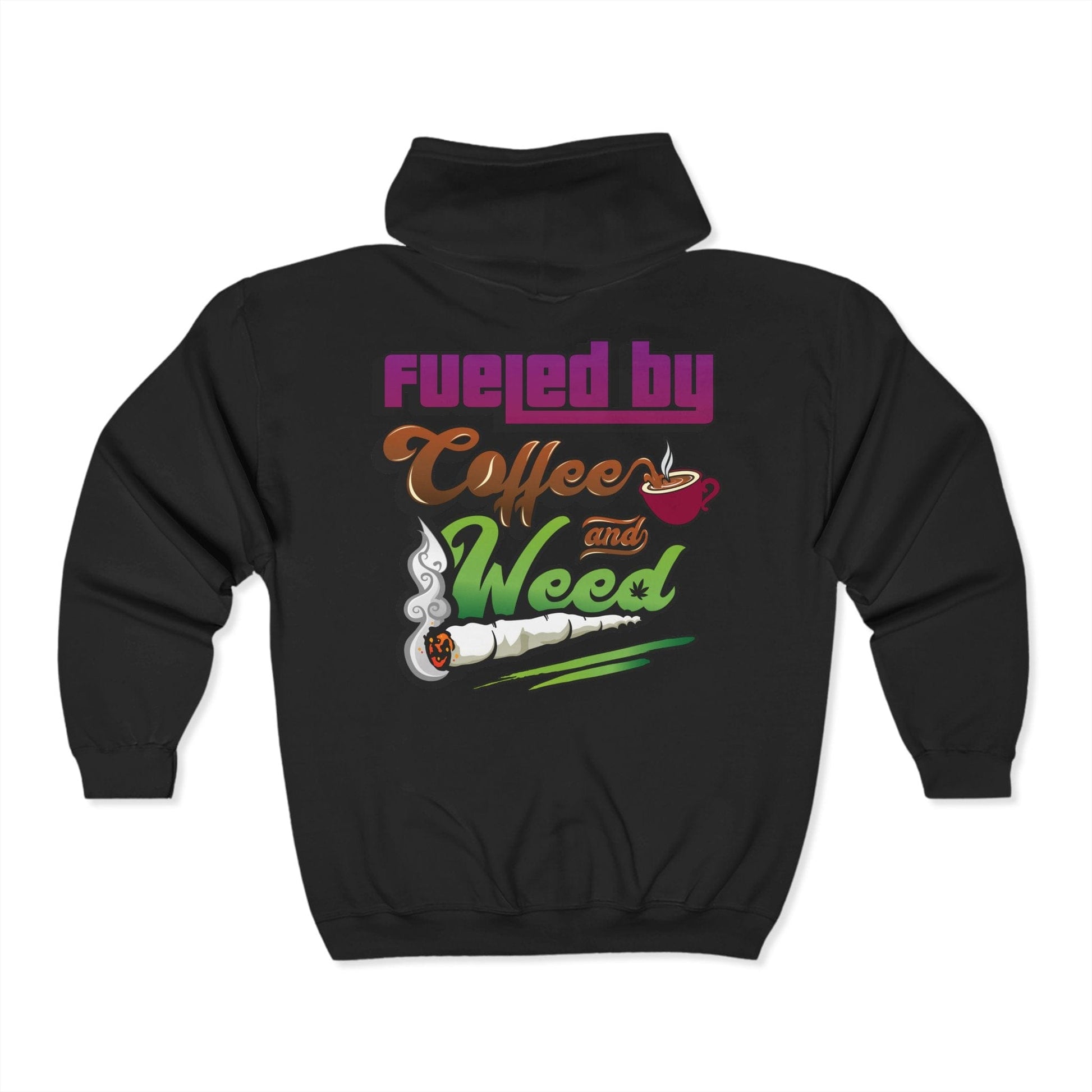 The Fueled by Coffee and Weed Full Zip Hooded Sweatshirt features colorful text, a coffee cup, and joint graphic. This soft fleece hoodie is perfect for cozy days when you want both comfort and style.