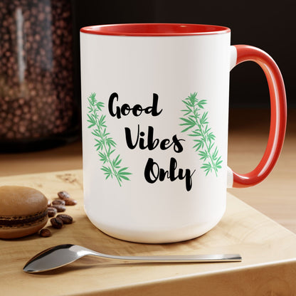 Good Vibes Only Marijuana Mug