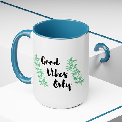 Good Vibes Only Marijuana Mug