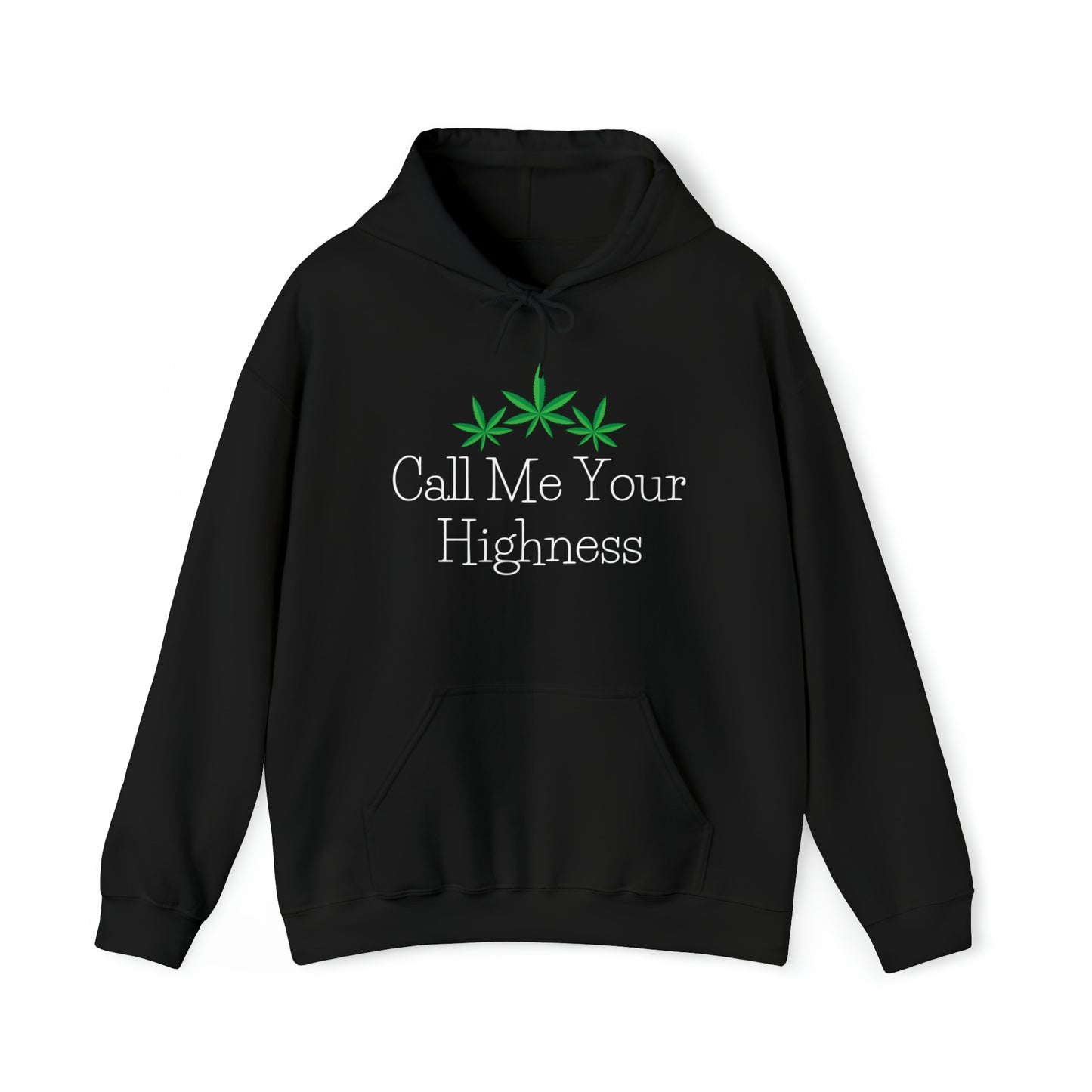 Call Me Your Highness Cannabis Hoodie
