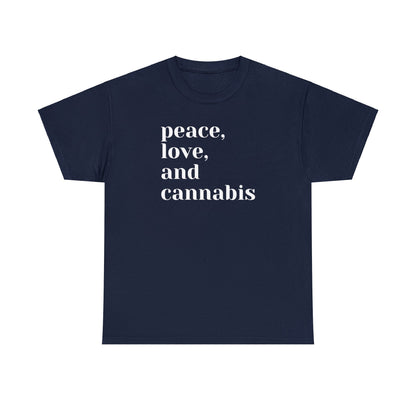 A stylish navy blue Peace, Love and Cannabis Tee featuring "peace, love, and cannabis" boldly printed in white on the front. Perfect for weed-friendly events!