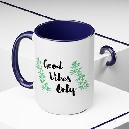 Good Vibes Only Marijuana Mug