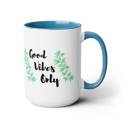 Good Vibes Only Marijuana Mug