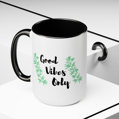 Good Vibes Only Marijuana Mug