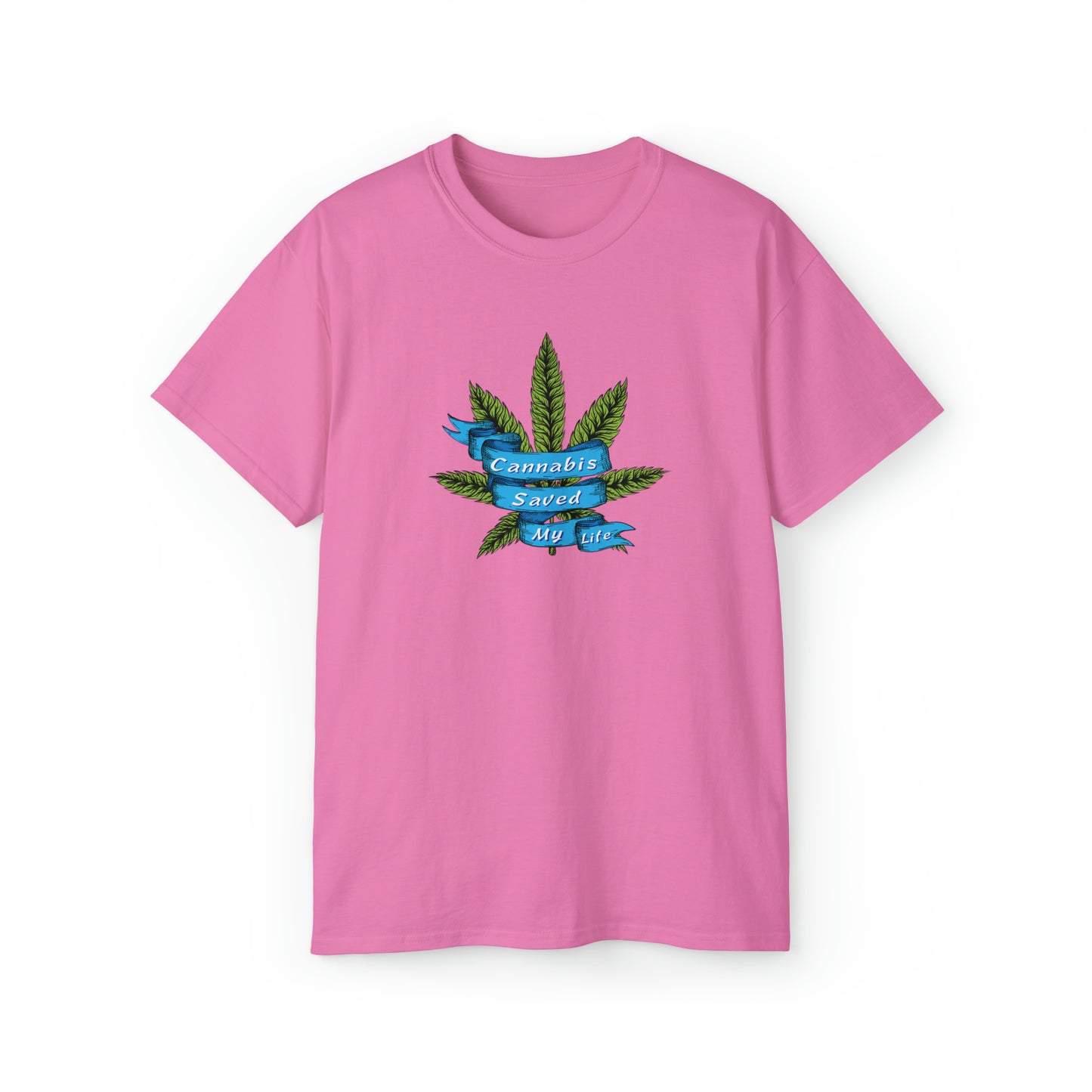 Cannabis Saved My Life T-Shirt