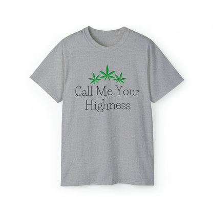 Light gray Call Me Your Highness Weed T-Shirt