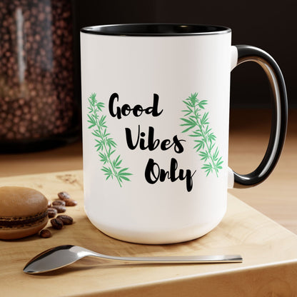 Good Vibes Only Marijuana Mug