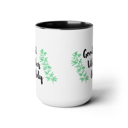 Good Vibes Only Marijuana Mug