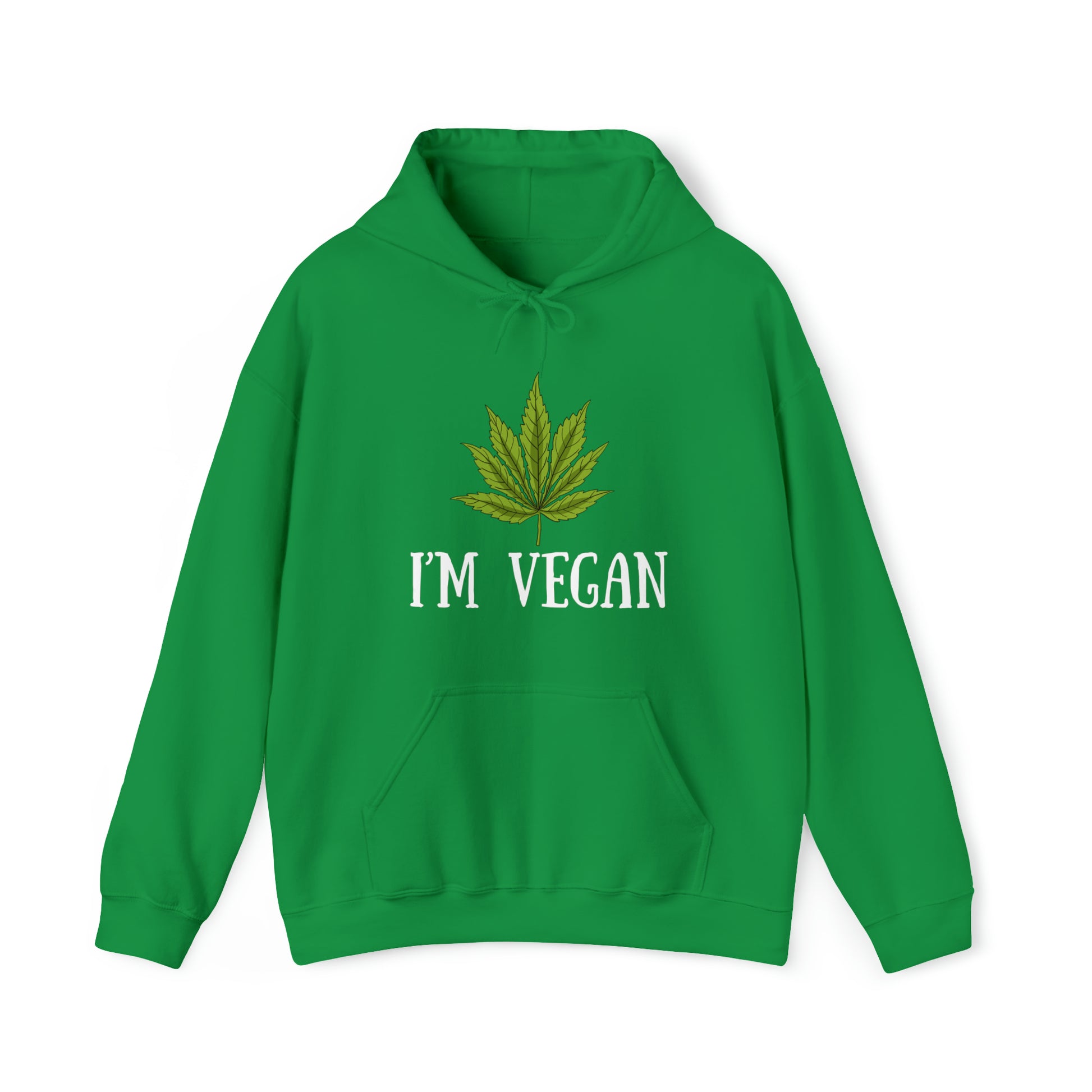Irish Green I'm Vegan Weed Hoodies