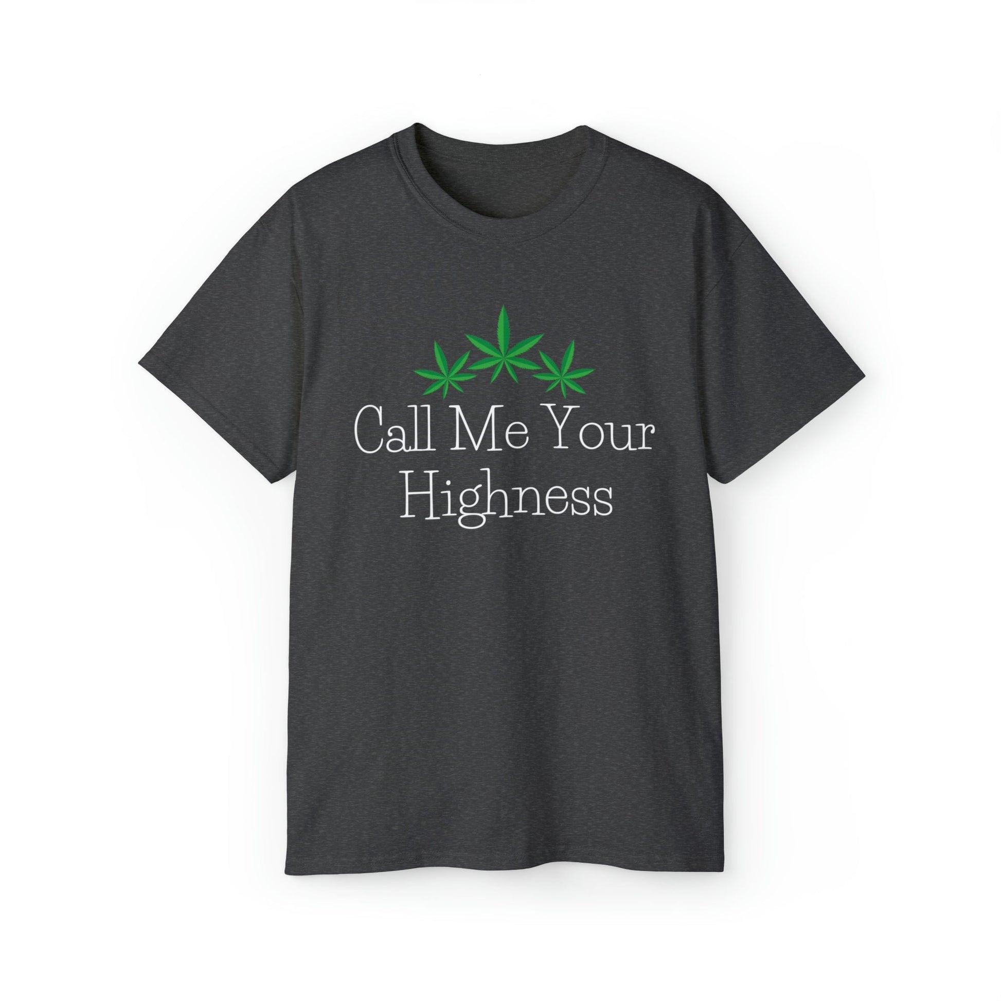 Black Call Me Your Highness Weed T-Shirt