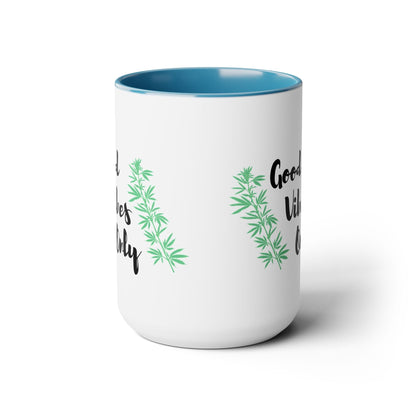 Good Vibes Only Marijuana Mug