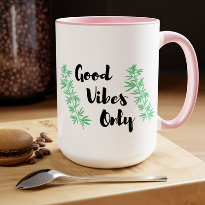 Good Vibes Only Marijuana Mug
