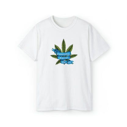 Cannabis Saved My Life T-Shirt