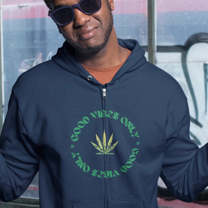 Good Vibes Only Zip Up Hoodies Smoke Weed Spread Vibes