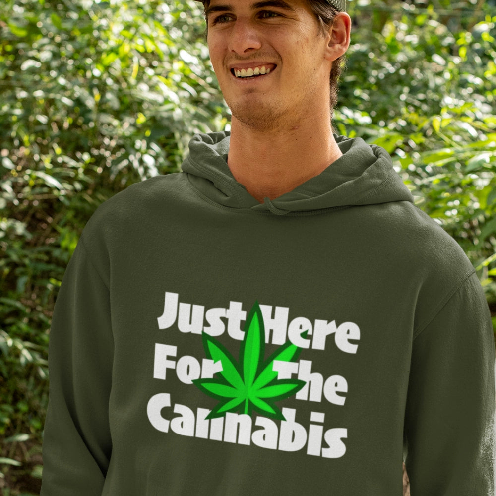 Just Here for the Cannabis Stoner Hoodie