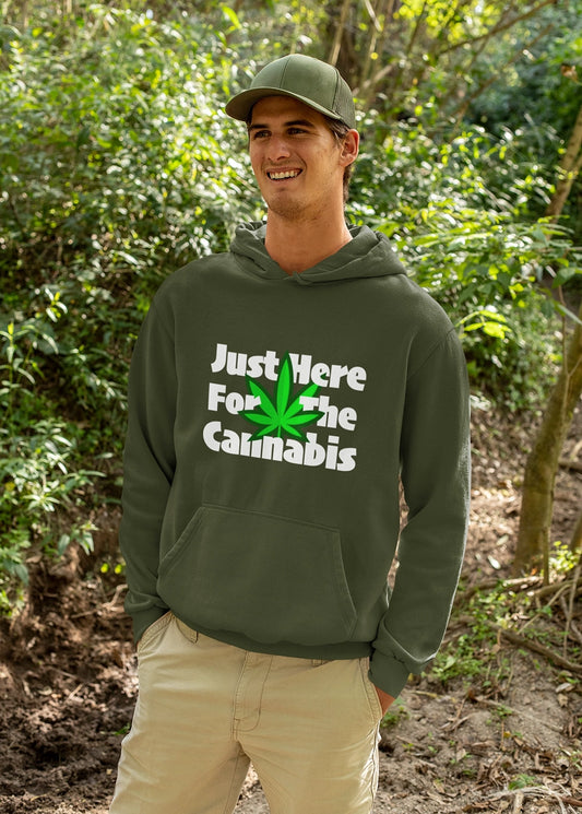 Just Here for the Cannabis Stoner Hoodie