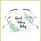 Good Vibes Only Cannabis Chef's Apron with the phrase "good vibes only" in black script, decorated with green fern leaf designs on the sides and crafted from durable fabric.
