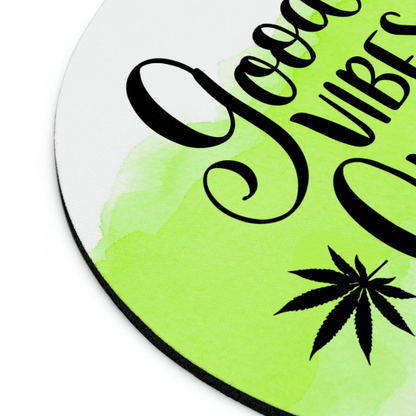 Circular lime green good vibes only cannabis mouse pad side