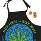 Not High, Just Well Chef's Apron