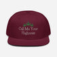Call Me Your Highness Snapback Hat
