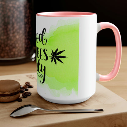 Good Vibes Only Marijuana Mug