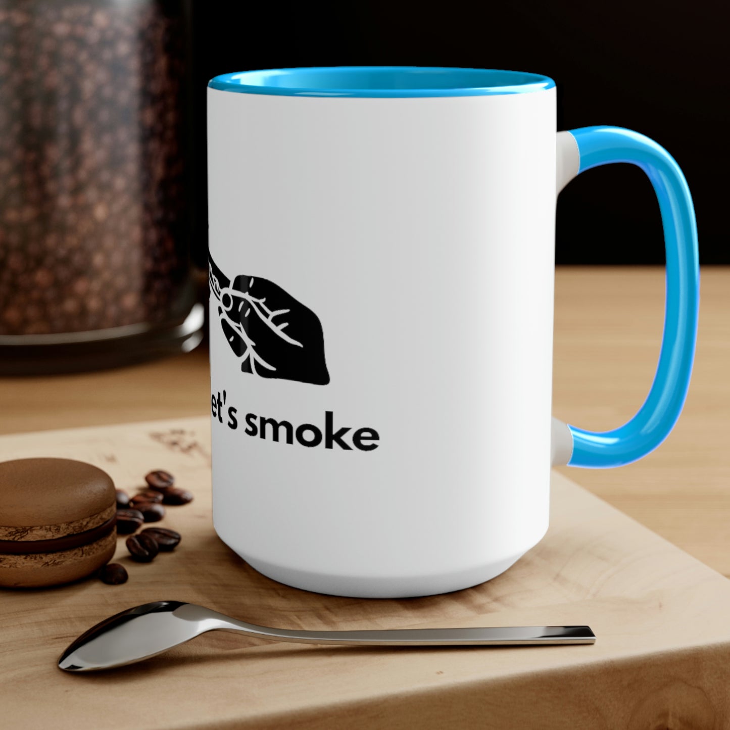 A coffee mug with the product name But First, Let's Smoke Coffee Mug on it.