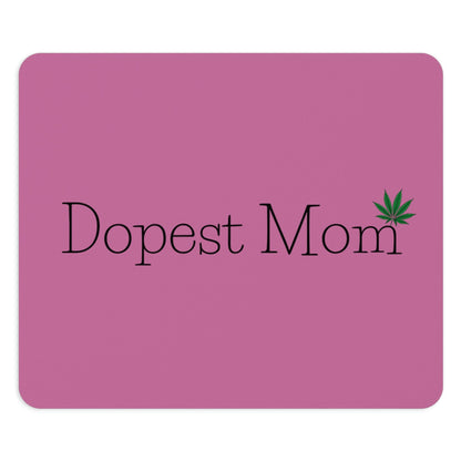 A pink Dopest Mom Cannabis mouse pad with the word dopest mom on it.