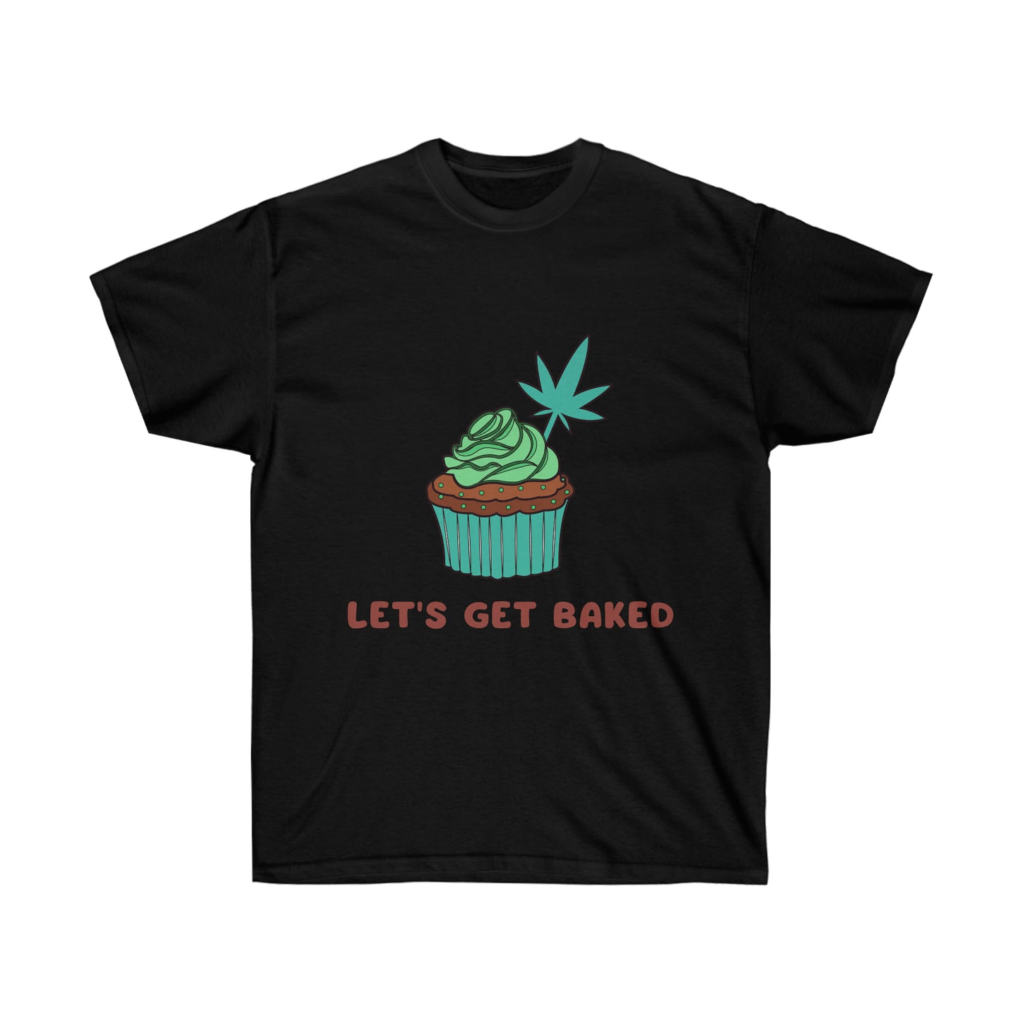 a black Let's Get Baked Marijuana Tee.