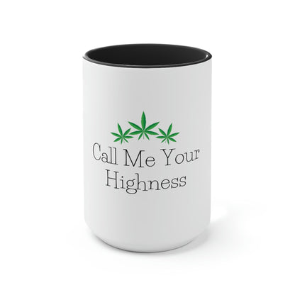 Call Me Your Highness Coffee Mug, "call me your highness coffee mug.