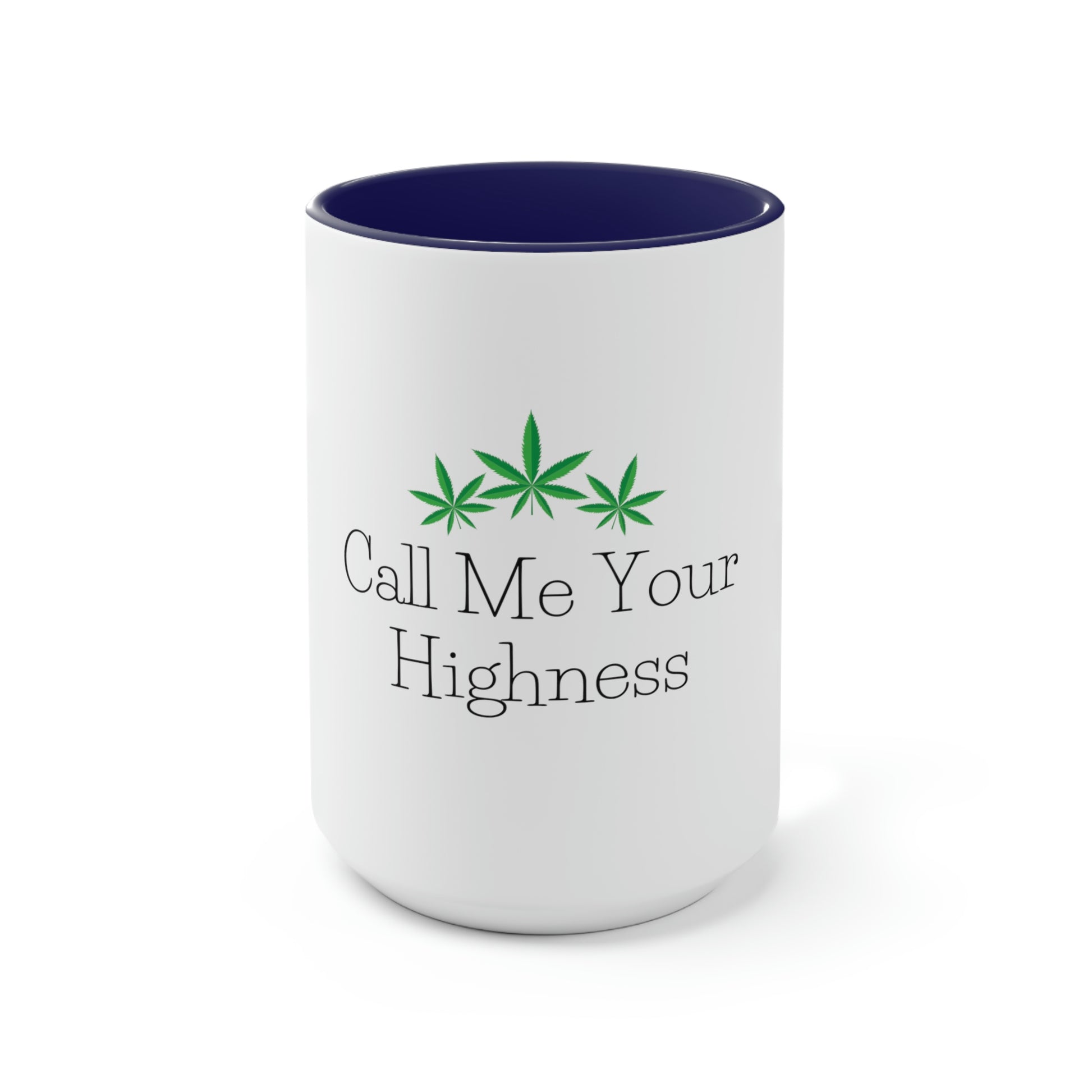 Call Me Your Highness Coffee Mug