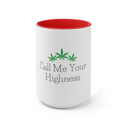 Call Me Your Highness Coffee Mug