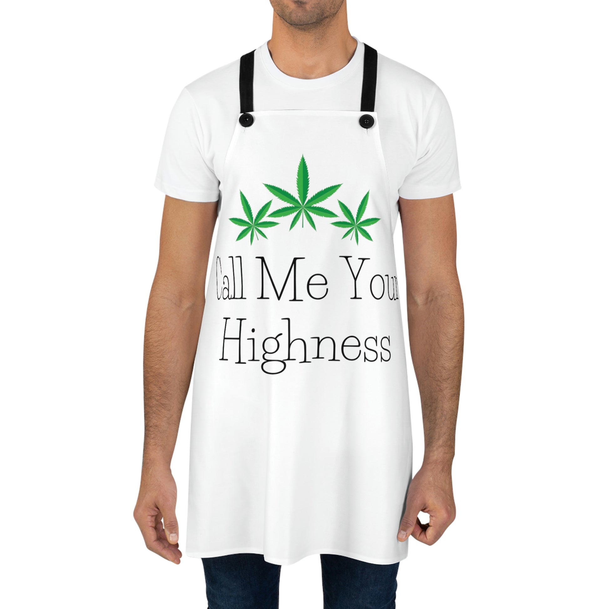 Man in the Call Me Your Highness Cannabis Chef's Apron with green cannabis leaves 
