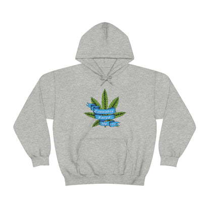 a gray Cannabis Saved My Life Cannabis Hoodie with a marijuana leaf on it.