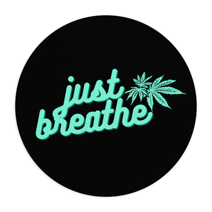 Just Breathe Cannabis Black Mouse Pad with Neon Green Text