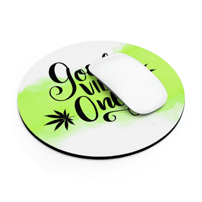 Circular lime green good vibes only cannabis mouse pad side