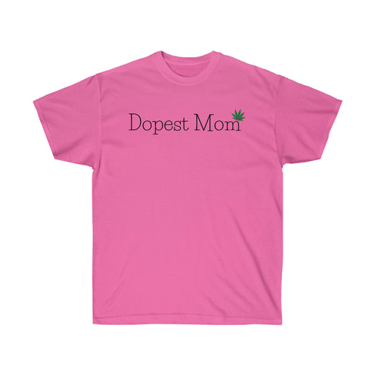A Dopest Mom Weed T-Shirt with the word dopest mom on it.