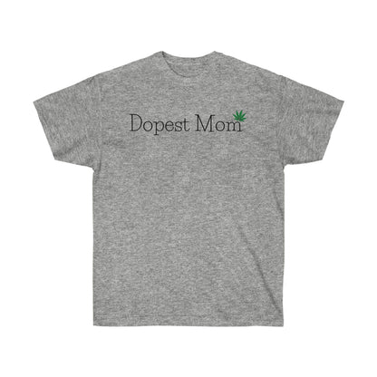 A Dopest Mom Weed T-Shirt with the word dopest mom on it.