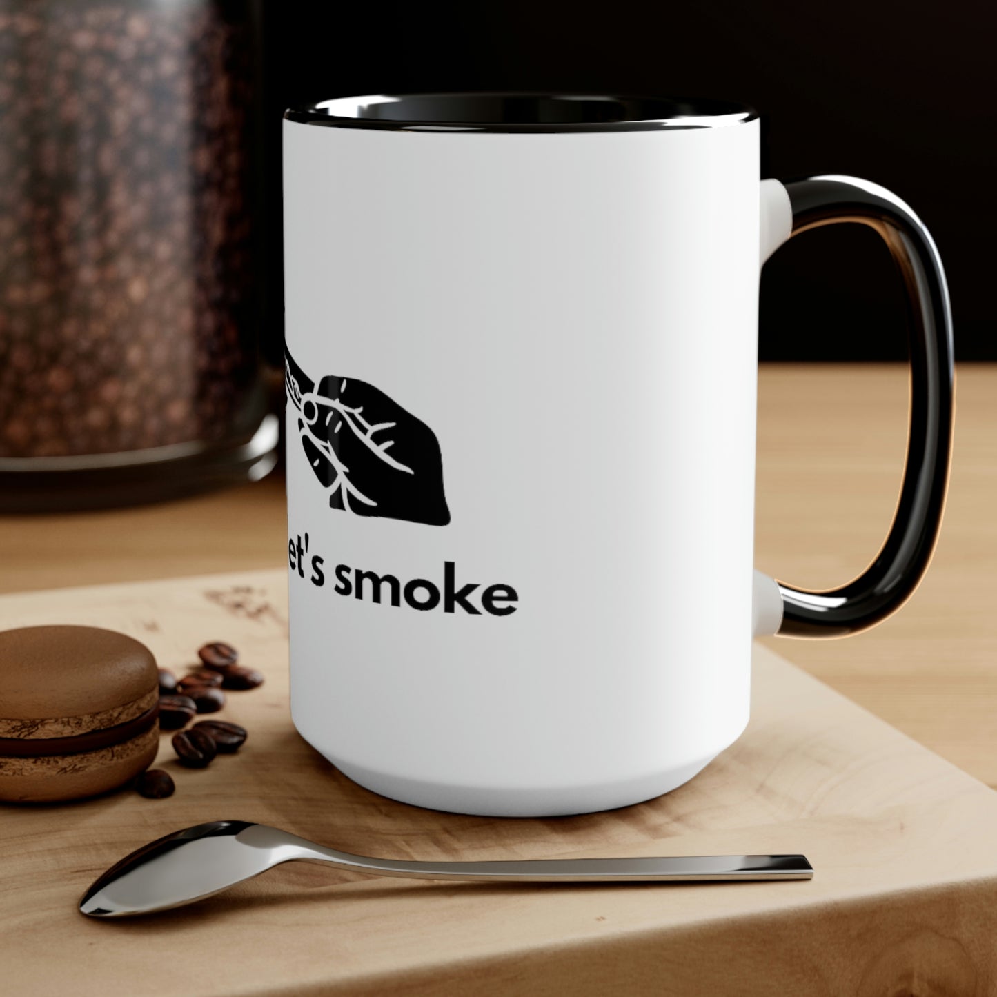 a But First, Let's Smoke Coffee Mug with the word smoke on it.
