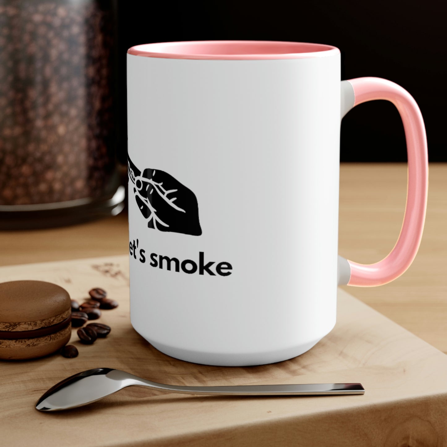 a But First, Let's Smoke coffee mug.