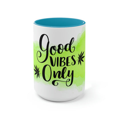 Good Vibes Only Marijuana Mug