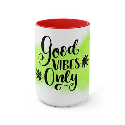 Good Vibes Only Marijuana Mug