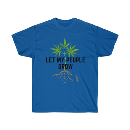 Let the Let My People Grow T-Shirt my people grow t-shirt.