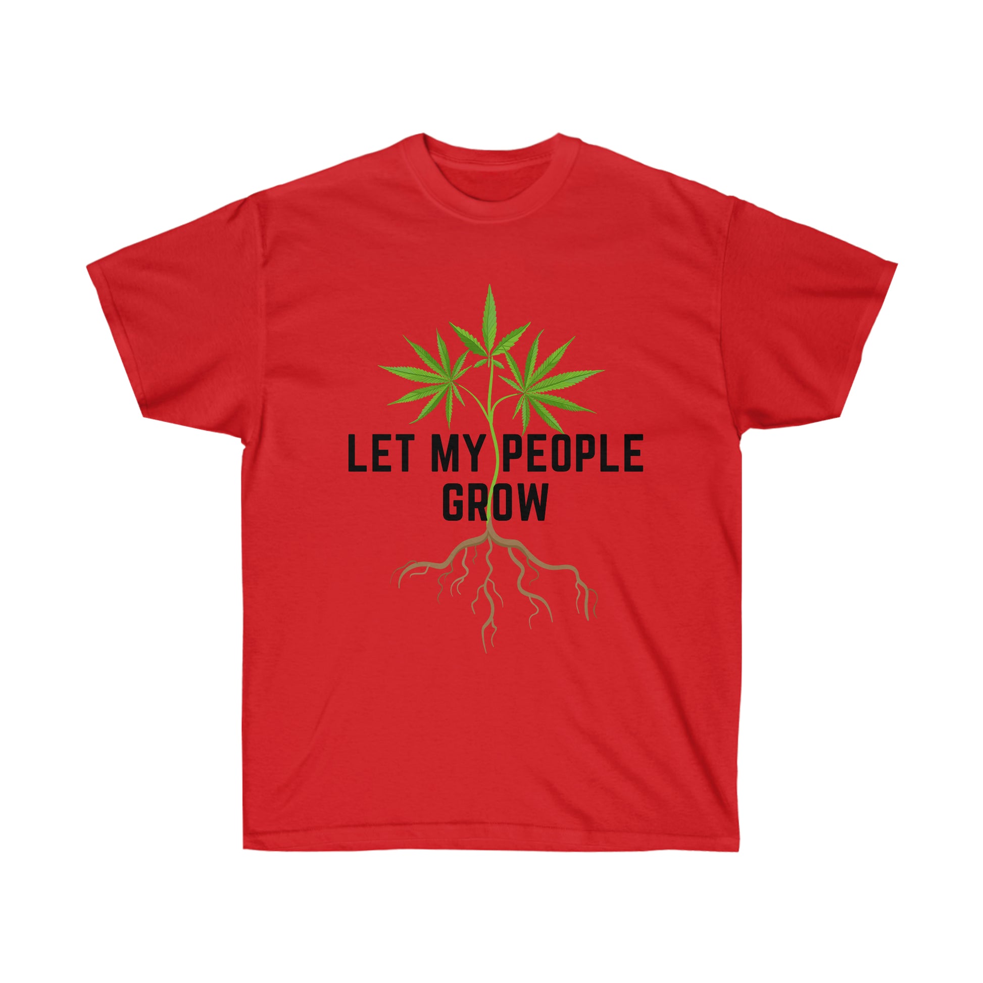 A Let My People Grow T-Shirt that says let my people grow.